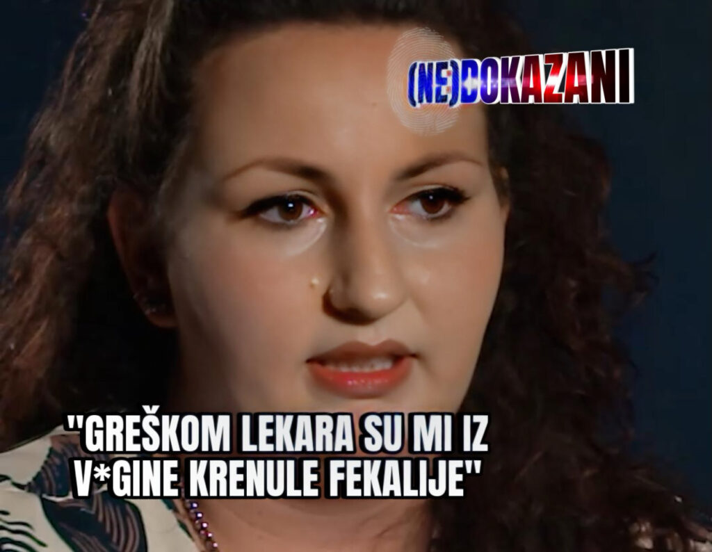 Greškom lekara marija dimić foto:Hypetv “NEDOKAZANI”